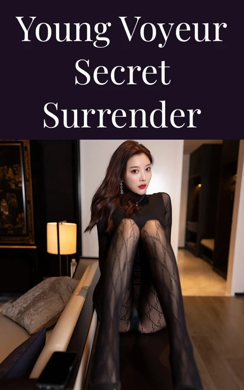Young Voyeur Secret Surrender