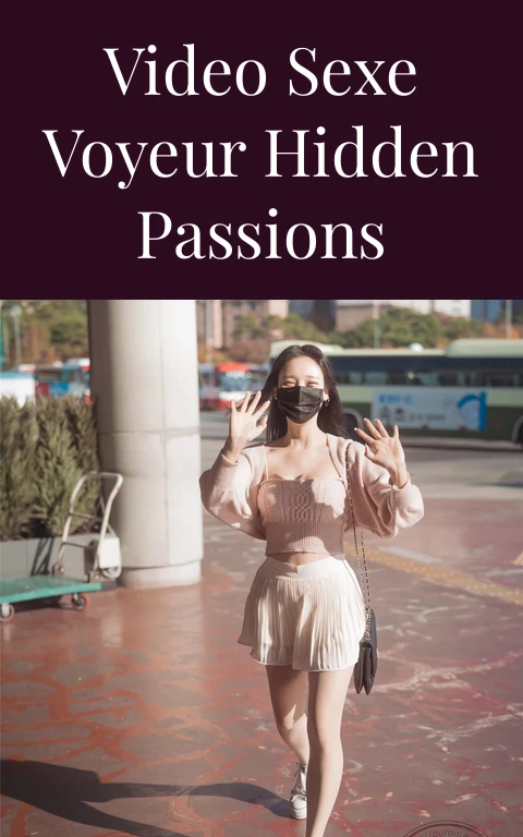 Video Sexe Voyeur Hidden Passions